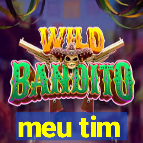 meu tim